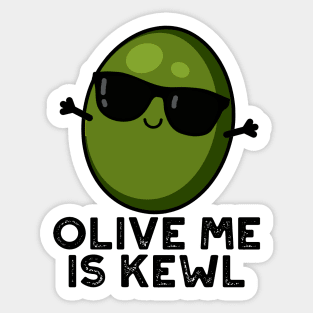 Olive Me Is Kewl Cool Olive Pun Sticker